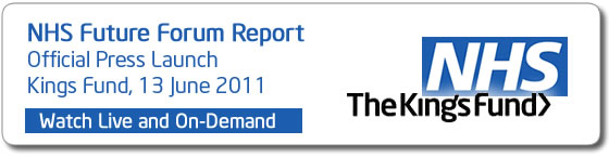 The Kings Fund NHS Future Forum Report Live Webcast