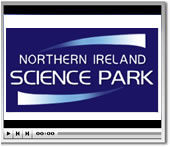 Northern Ireland Science Park - Streaming Flash Video Belfast
